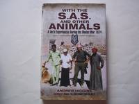 With the SAS and Other Animals: A Vet's Experiences During the Dhofar War 1974