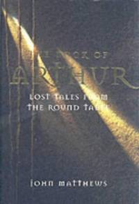 BOOK OF ARTHUR LOST TALES