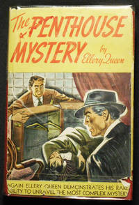 The Penthouse Mystery by Ellery Queen: Based on the Columbia motion picture Ellery Queen&#039;s The Penthouse Mystery by Queen, Ellery - 1941