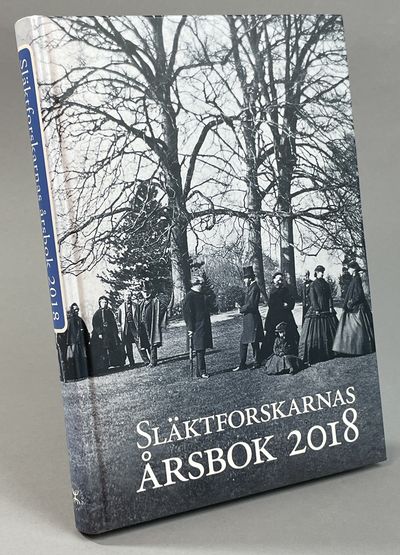 Släktforskarnas årsbok 2018. Utgiven av Sveriges…