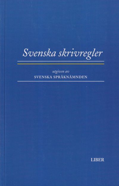 Svenska skrivregler utgivna av Svenska…