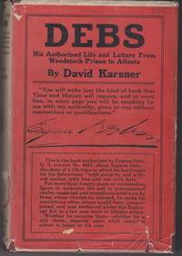 Debs: His Authorized Life and Letters by David Karsner - First Edition; First Printing - (1919) - from Beasley Books (SKU: 31009)