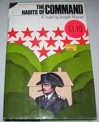 The Habits of Command: A Novel by Joseph Rosner - 1975