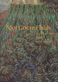 Van Gogh: Fields. The Field with Poppies and the Artists&#039; Dispute by (Van Gogh, Vincent) Wulf Herzogenrath (Editor), Dorothee Hansen (Editor):