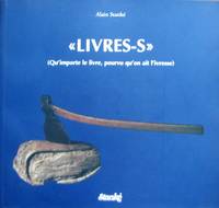 « Livres-s » (Qu'importe le livre, pourvu qu'on ait l'ivresse)