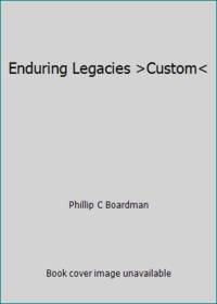 ENDURING LEGACIES >CUSTOM<