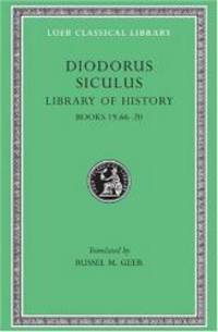 Diodorus Siculus: Library of History, Volume X, Books 19.66-20 (Loeb Classical Library No. 390) by Diodorus Siculus - 2002-02-07