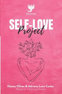 Self-Love Project: Comprehensive Approaches to Develop Kindness and Compassion for Yourself