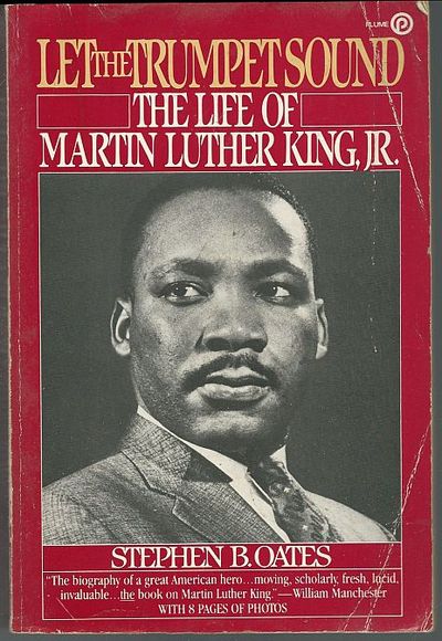 Oates, Stephen - Let the Trumpet Sound the Life of Martin Luther King, Jr.