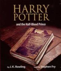 Harry Potter and the Half-Blood Prince: Unabridged by J K Rowling - 2005-08-01