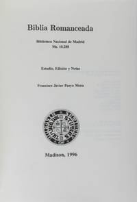 Biblia Romanceada, Biblioteca Nacional de Madrid, Ms. 10.288: estudio, edición y notas [Spanish-Jewish Texts Series No. 8]