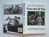 Nine out of ten: Simon Sherwood's story by Sherwood, Simon - 1989