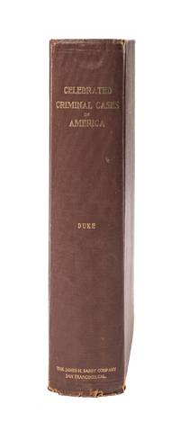 Celebrated Criminal Cases of America, First Edition, 1910 by Duke