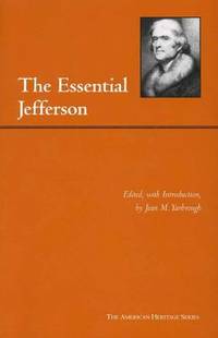 The Essential Jefferson by Jefferson, Thomas - 2006