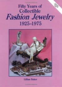 Fifty Years Of Fashion Jewelry 1925-1975 (Hardcover) by Lillian Baker - Hardcover - 1986-03-01 - from InventoryMasters (SKU: 3772120109-1562253029)