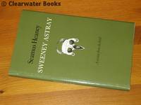 Sweeney Astray. A version from the Irish. (SIGNED) by SEAMUS HEANEY - Signed First Edition - 1983 - from Clearwater Books (SKU: BC13611)
