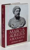 Marcus Aurelius; A Biography