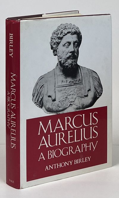 Marcus Aurelius; A Biography