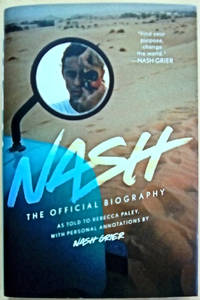 Nash: The Unofficial Biography: As Told to Rebecca Paley, With Personal Annotations by Nash Grier