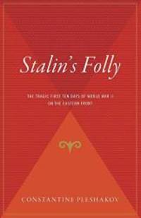 image of Stalin's Folly: The Tragic First Ten Days of WWII on the Eastern Front