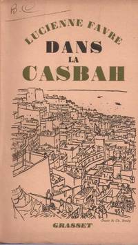 Dans la Casbah by Favre Lucienne - 1937