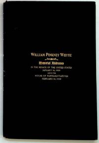 William Pinkney Whyte: Memorial Addresses. Sixtieth Congress, Second Session