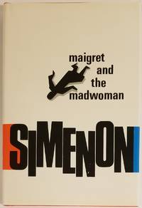 MAIGRET AND THE MADWOMAN by Simenon, George - 1970