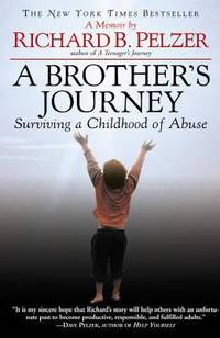 A Brother's Journey : Surviving a Childhood of Abuse