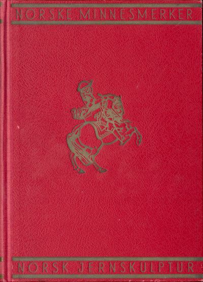 Norske jernskulpturer. I-II. Norske minnesmerker.
