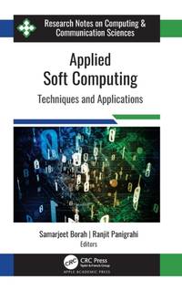 Applied Soft Computing: Techniques and Applications