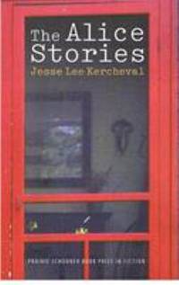 The Alice Stories (Prairie Schooner Book Prize in Fiction)