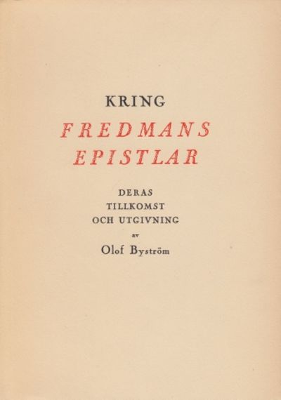 Kring Fredmans epistlar. Deras tillkomst och…