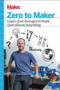 Zero to Maker: How to Re-Skill Yourself for the New Maker Economy