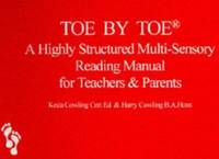 Toe by Toe: Highly Structured Multi-Sensory Reading Manual for Teachers and Parents