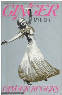 Ginger: My Story by Ginger Rogers - 1991