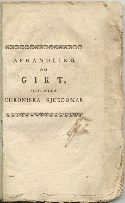 Afhandling om gikt, och alla chroniska sjukdomar,…