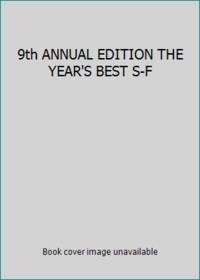 9th ANNUAL EDITION THE YEAR'S BEST S-F - 