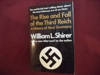 The Rise and Fall of the Third Reich. A History of Nazi Germany.