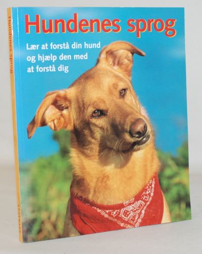 Hundenes sprog. Lær at forstå din hund og hjælp…