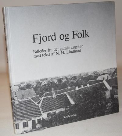 Fjord og folk - billeder fra det gamle Løgstør.