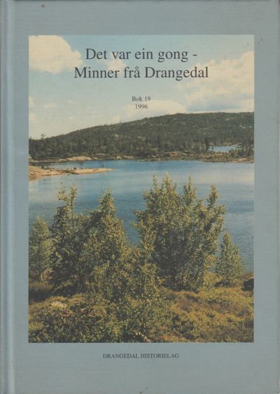 Det var ein gong - Minner frå Drangedal. Bok 19.