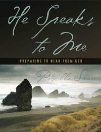 He Speaks to Me: Preparing to Hear from God by Shirer, Priscilla