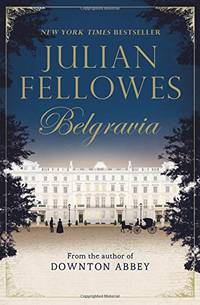 image of Julian Fellowes's Belgravia