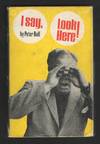 I Say, Look Here!: The Rather Random Reminiscences of a Round Actor in the  Square