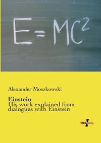 Einstein:His work explained from dialogues with Einstein