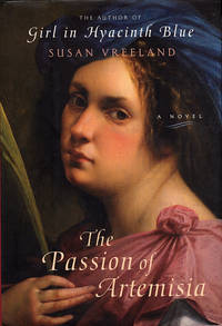 The Passion of Artemisia by Susan Vreeland - Hardcover - 2002 - from Diatrope Books (SKU: 25517)