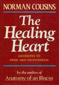 The Healing Heart. Antidotes To Panic And Helplessness
