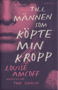 TILL MÄNNEN SOM KÖPTE MIN KROPP.