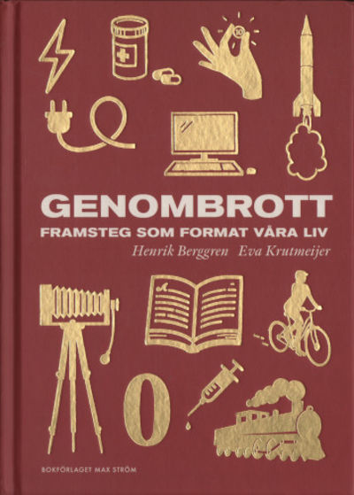 GENOMBROTT. Framsteg som format våra liv.