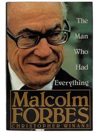 Malcolm Forbes: The Man Who Had Everything